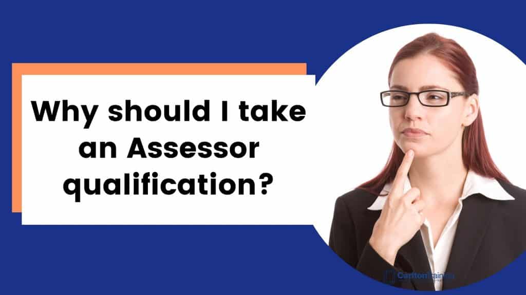 Why should I take an Assessor qualification?