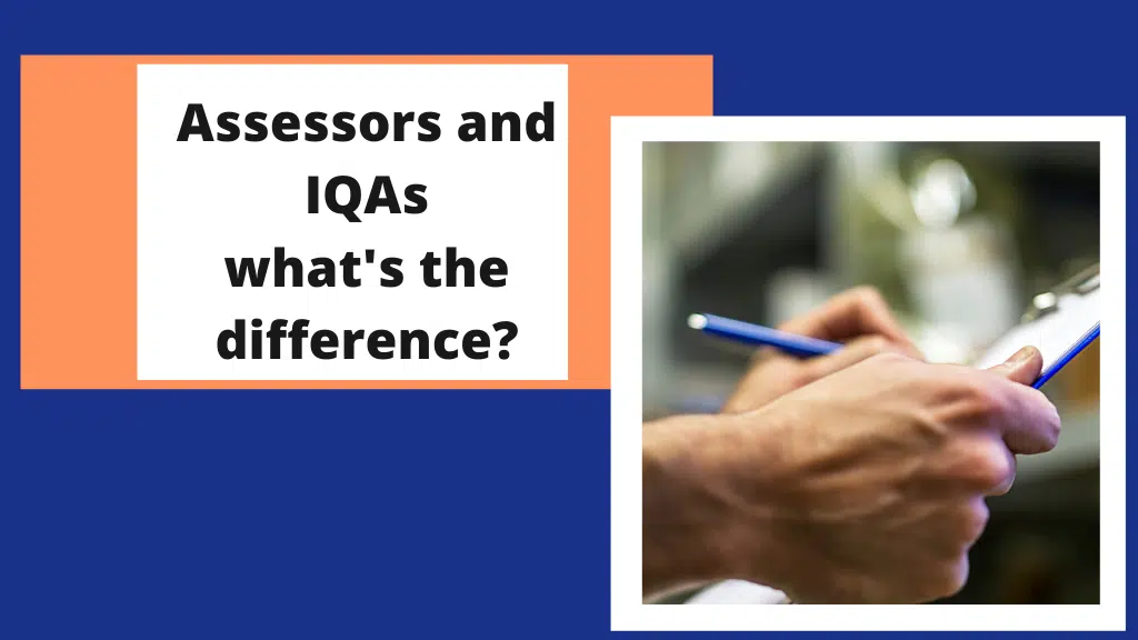 difference between an assessor and an iqa