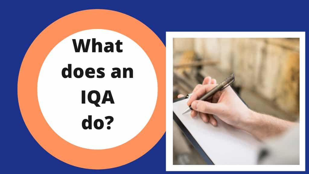 What does an IQA do? Your Comprehensive Guide
