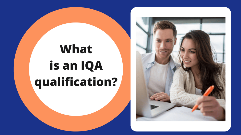 What is an IQA qualification