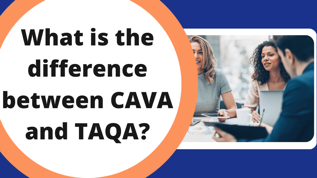 What is the difference between CAVA and TAQA? What is the difference between CAVA and TAQA