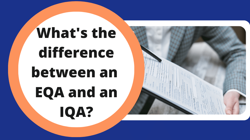What is the difference between EQA and IQA?