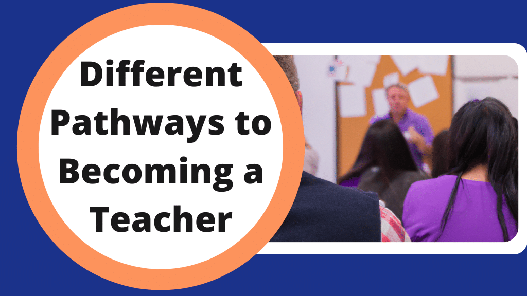 Different Ways to Become a Teacher