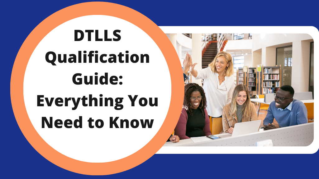DTLLS Qualification Guide: Everything You Need to Know DTLLS Qualification Guide