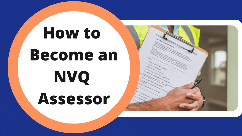 How to Become an NVQ Assessor in 4 Steps