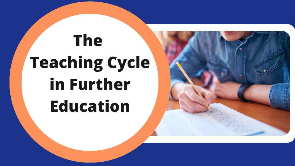 The Teaching Cycle in Further Education The Teaching Cycle