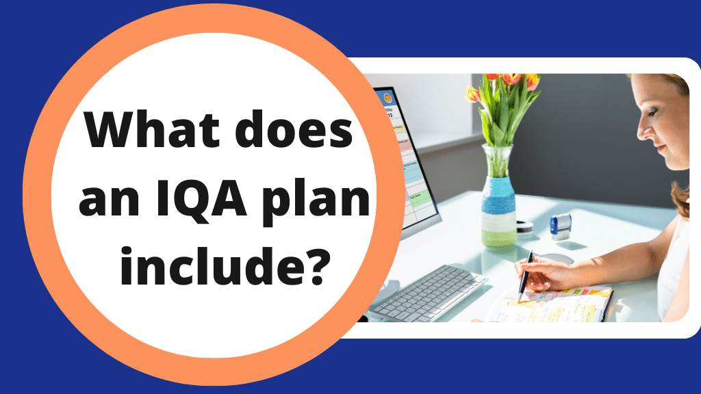 What does an IQA plan include