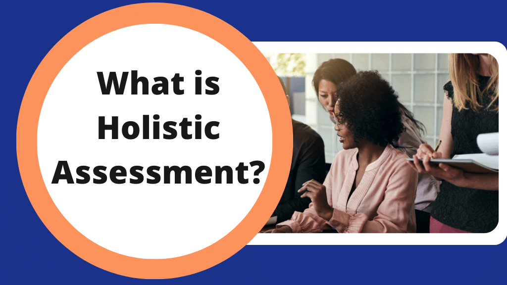 What is Holistic Assessment in the Education Sector?