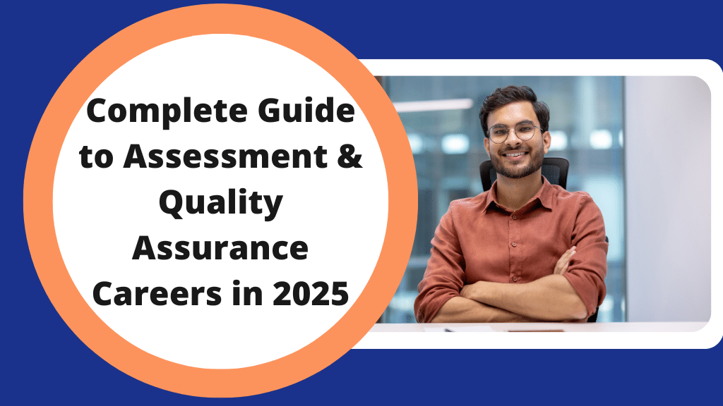 Complete Guide to Assessment & Quality Assurance Careers in 2025 text: Complete Guide to Assessment & Quality Assurance Careers in 2025. Image: A young professional considering his career in assessment and quality assurance.
